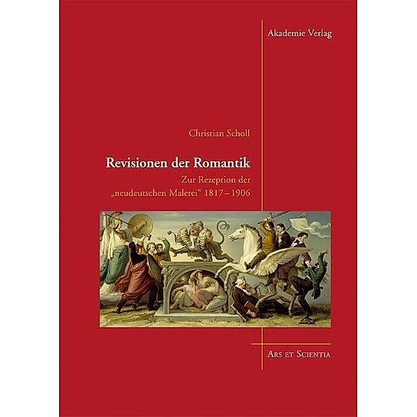 Revisionen der Romantik / Ars et Scientia Bd.3, Christian Scholl