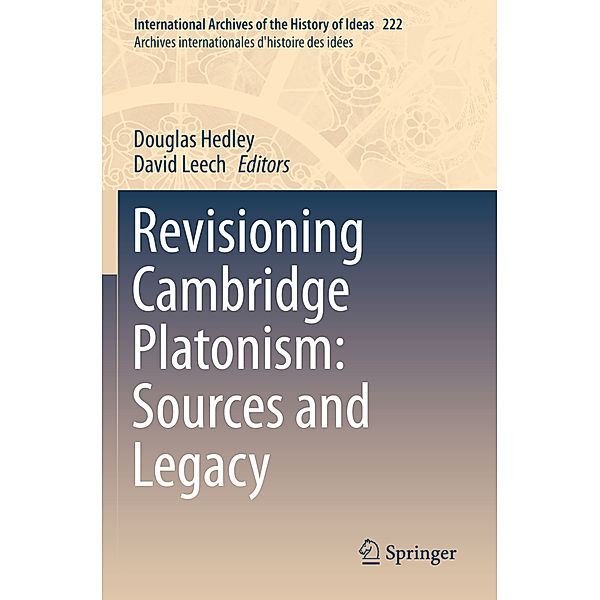 Revisioning Cambridge Platonism: Sources and Legacy