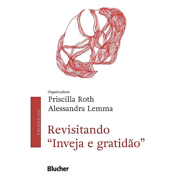 Revisitando Inveja e gratidão, Priscilla Roth, Alessandra Lemma