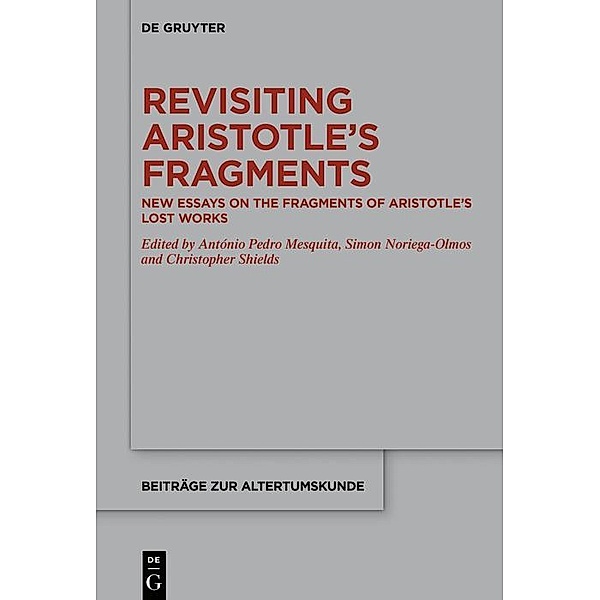 Revisiting Aristotle's Fragments / Beiträge zur Altertumskunde