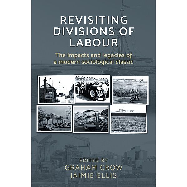 Revisiting  Divisions of Labour, Graham Crow, Jaimie Ellis