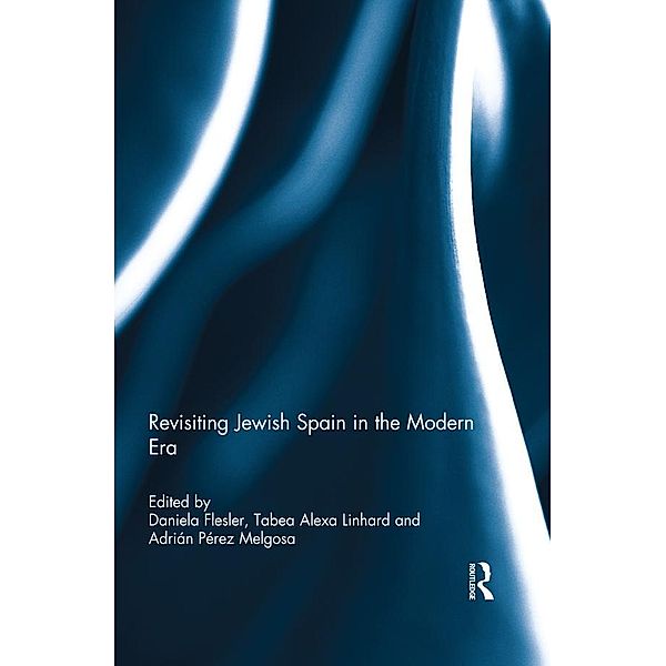 Revisiting Jewish Spain in the Modern Era