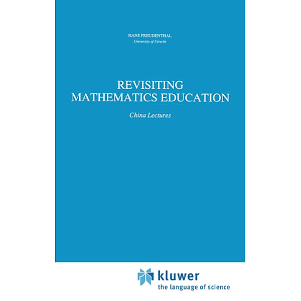 Revisiting Mathematics Education, Hans Freudenthal