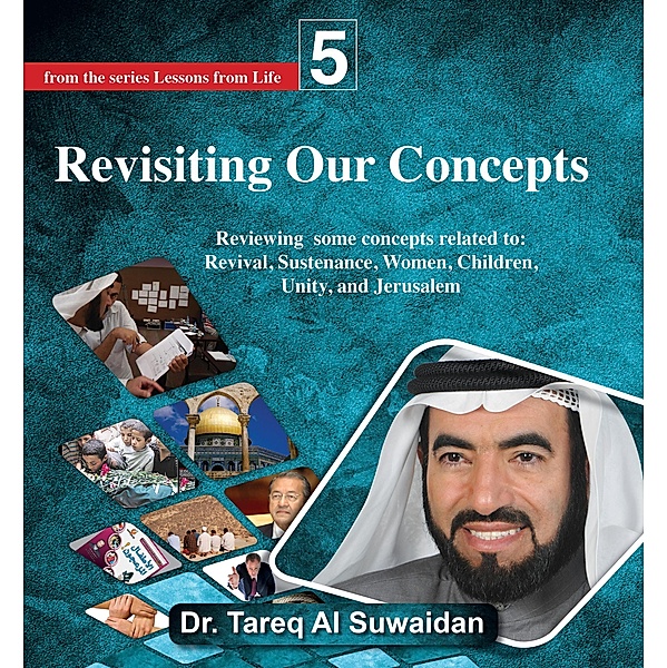 Revisiting Our Concepts (Lessons from Life, #5) / Lessons from Life, Tareq Al Suwaidan