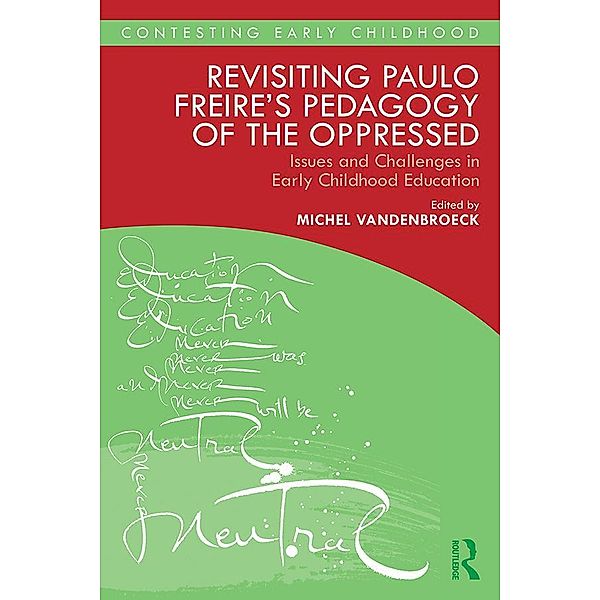 Revisiting Paulo Freire's Pedagogy of the Oppressed