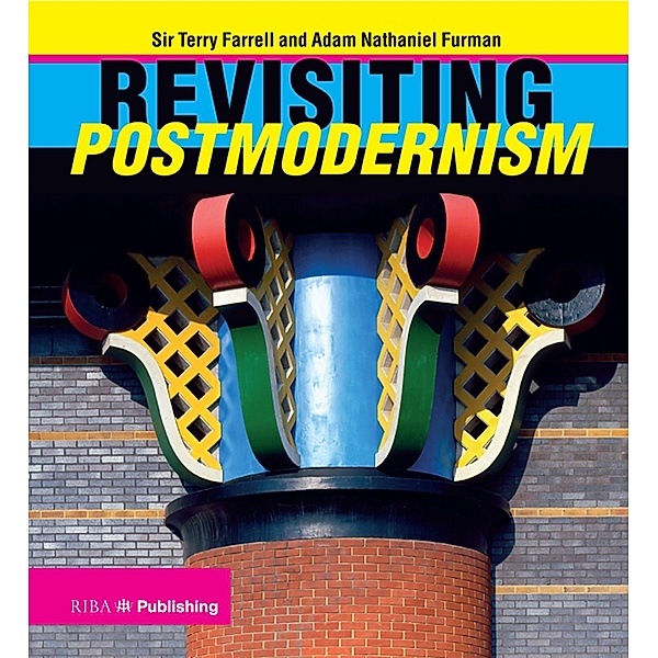 Revisiting Postmodernism, Terry Farrell, Adam Nathaniel Furman