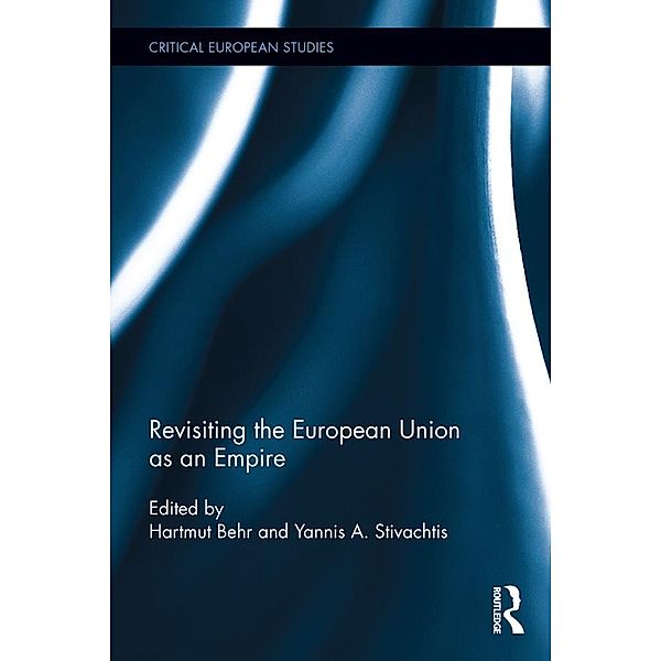 Revisiting the European Union as Empire