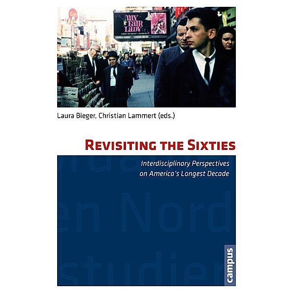 Revisiting the Sixties / Nordamerikastudien Bd.32