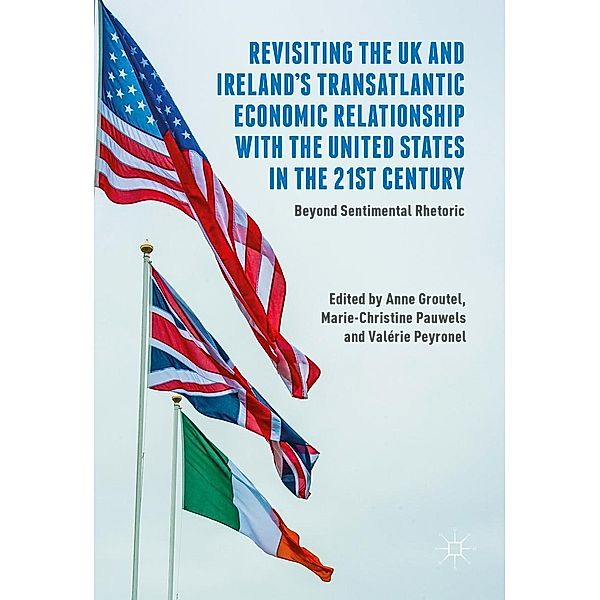 Revisiting the UK and Ireland's Transatlantic Economic Relationship with the United States in the 21st Century