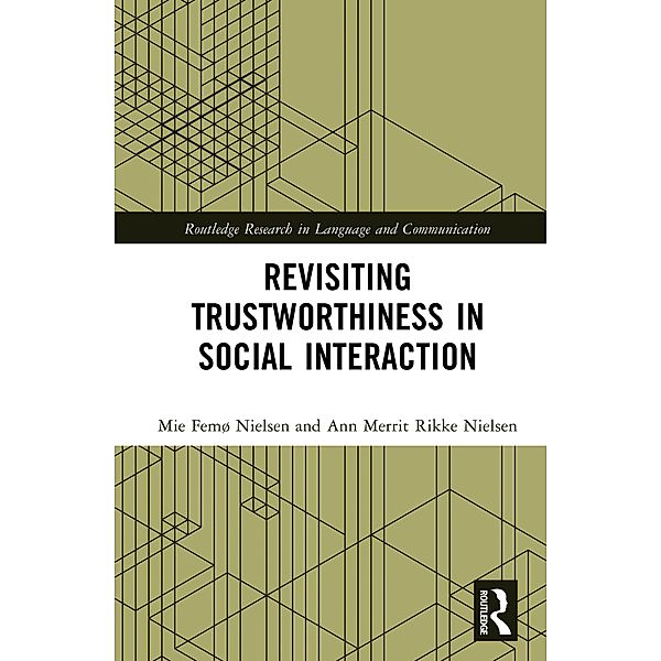 Revisiting Trustworthiness in Social Interaction, Mie Femø Nielsen, Ann Merrit Rikke Nielsen