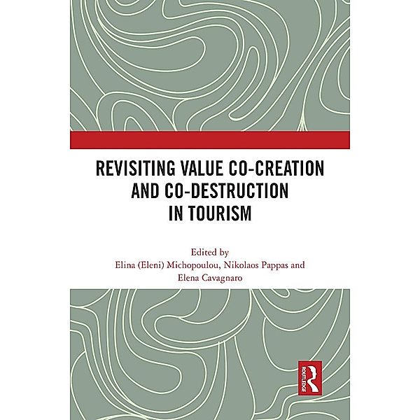 Revisiting Value Co-creation and Co-destruction in Tourism