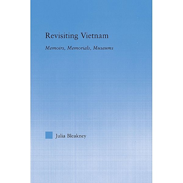 Revisiting Vietnam, Julia Bleakney