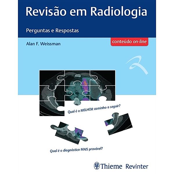 Revisão em Radiologia - Perguntas e Respostas, Alan F. Weissman