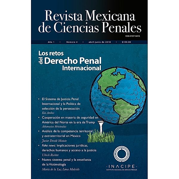 Revista Mexicana de Ciencias Penales #4, Kai Ambos, Ulrich Richter, Javier Dondé Matute, Athanasios Hristoulas, Aura Itzel Ruiz Guarneros, César Esquinc, Graciela Polanco Hernández, Javier Figueroa Castellanos, Karlos A. Castilla Juárez, María Luz Lima de la Malvido, Pablo Gonzalo Ortiz Beltrán