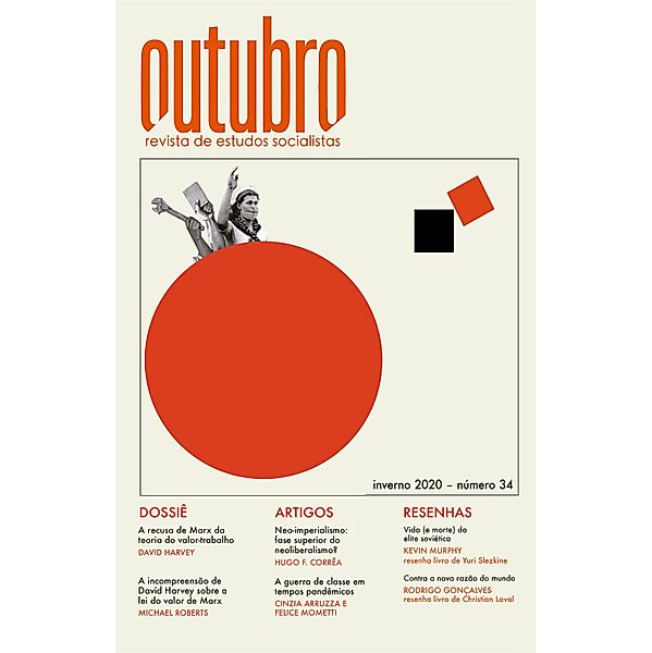 Revista Outubro - Inverno 2020, David Harvey, Hugo Correa, Rodrigo Gonçalves, Leonardo Leite e Álvaro Siqueira, Michael Roberts, Kevin Murphy, Eleutério Prado, José Paulo Guedes Pinto, Mário Duayer, Paulo Henrique Furtado de Araujo, Cinzia Arruzza, Felice Mometti