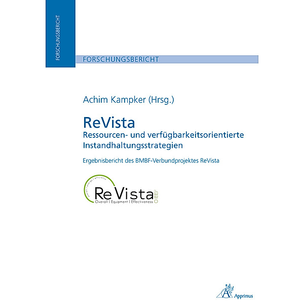 ReVista - Ressourcen- und verfügbarkeitsorientierte Instandhaltungsstrategien