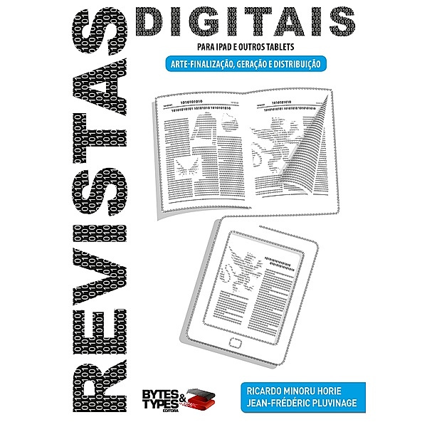 Revistas Digitais para iPad e outros tablets - Arte-finalização, Geração e Distribuição, Ricardo Minoru Horie, Jean Pluvinage