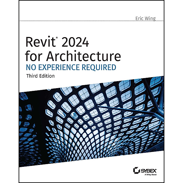 Revit 2024 for Architecture, Eric Wing