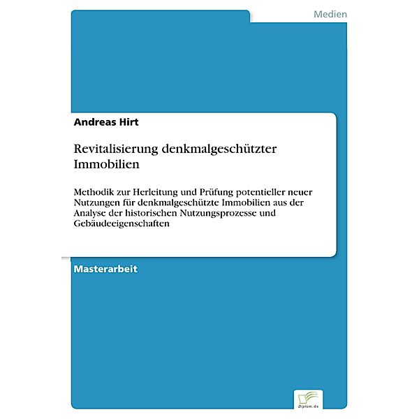 Revitalisierung denkmalgeschützter Immobilien, Andreas Hirt