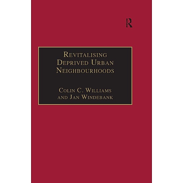 Revitalising Deprived Urban Neighbourhoods, Colin C. Williams, Jan Windebank