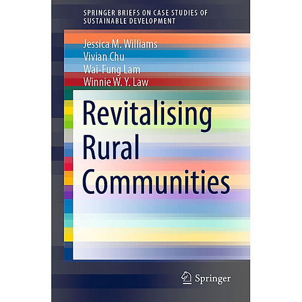 Revitalising Rural Communities, Jessica M. Williams, Vivian Chu, Wai-Fung Lam, Winnie W.Y. Law