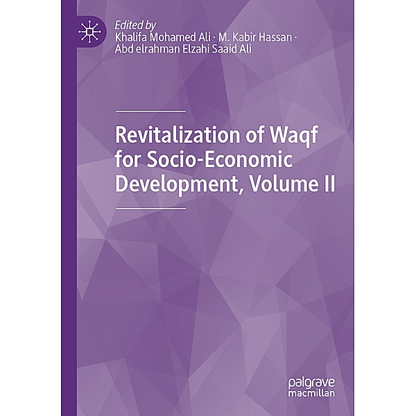 Revitalization of Waqf for Socio-Economic Development, Volume II