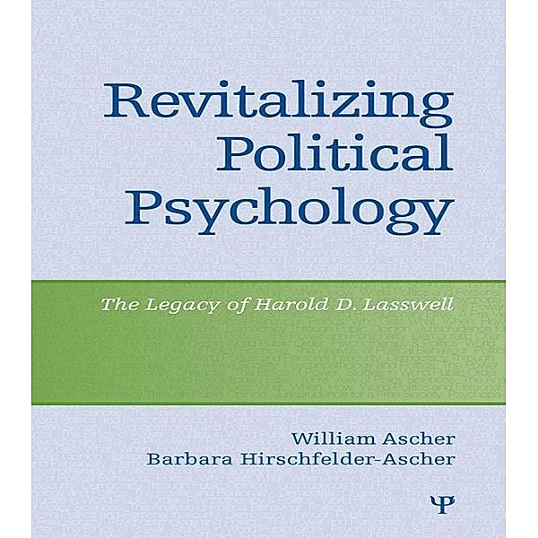 Revitalizing Political Psychology, William Ascher, Barbara Hirschfelder-Ascher