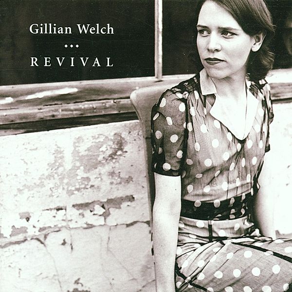 Revival, Gillian Welch