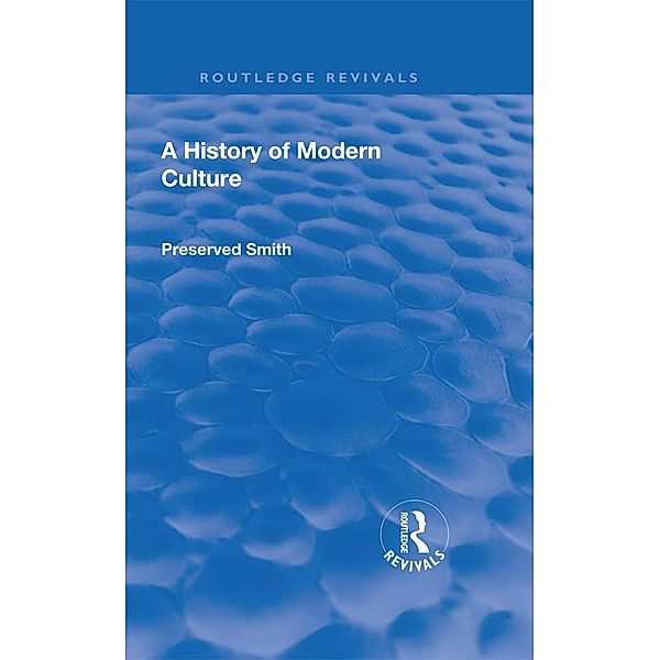 Revival: A History of Modern Culture: Volume II (1934), Preserved Smith