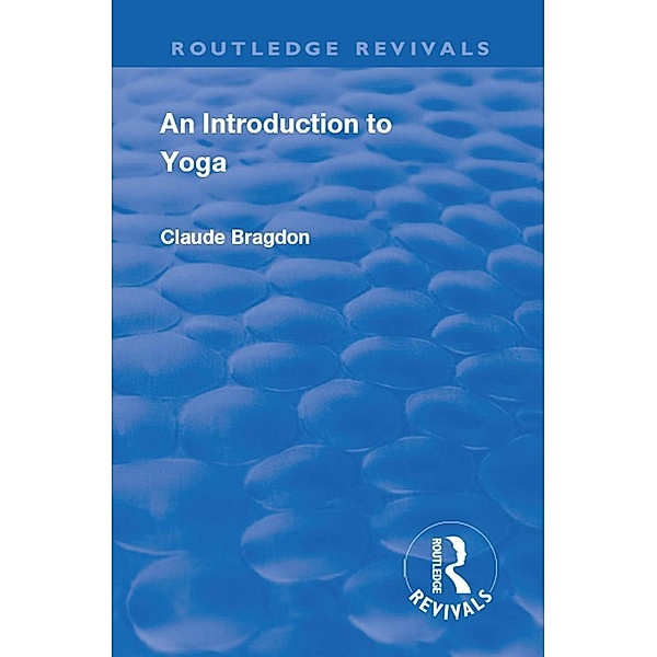 Revival: An Introduction to Yoga (1933), Claude Bragdon