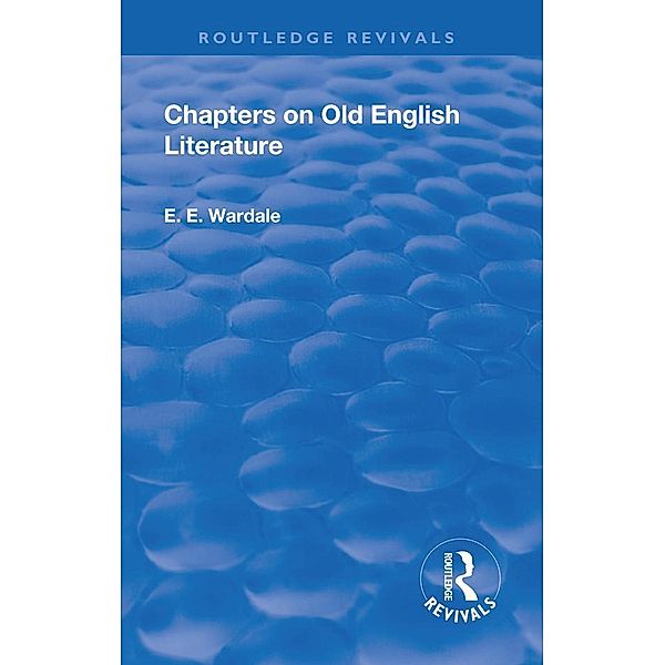 Revival: Chapters on Old English Literature (1935), Edith Elizabeth Wardale