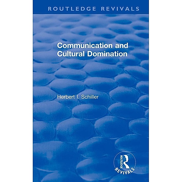 Revival: Communication and Cultural Domination (1976), Herbert I. Schiller