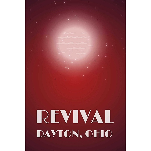 Revival  Dayton, Ohio, Deborah Harrison