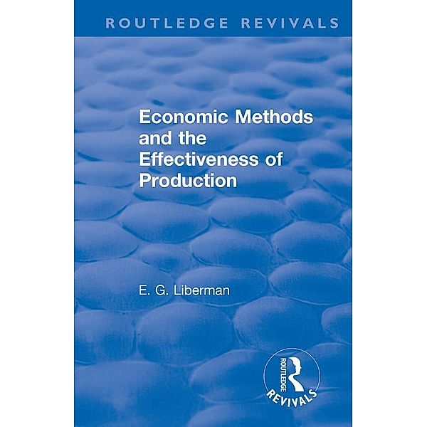 Revival: Economic Methods & the Effectiveness of Production (1971), E G Liberman, Arlo Schultz
