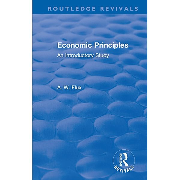 Revival: Economic Principles (1904), Flux
