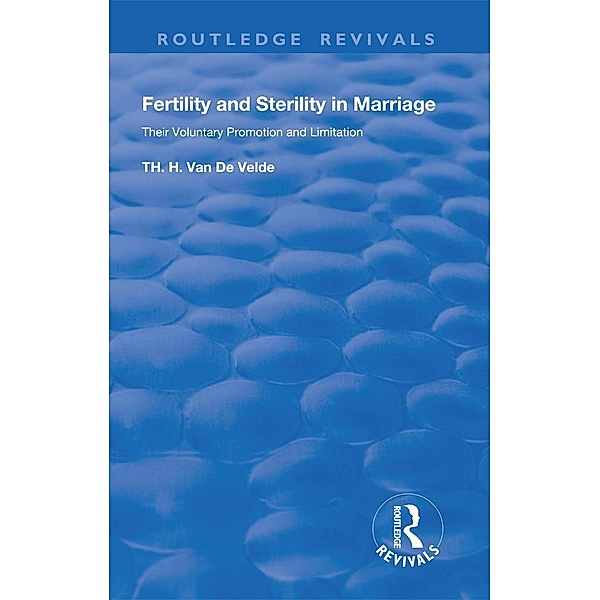 Revival: Fertility and Sterility in Marriage (1929), Theodoor Hendrik van de Velde