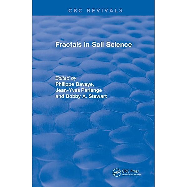 Revival: Fractals in Soil Science (1998), Philippe Baveye, Jean-Yves Parlange, B. A. Stewart