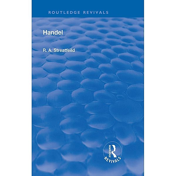 Revival: Handel (1906), Richard Alexander Streatfield