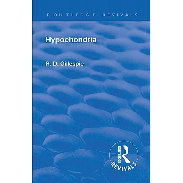 Revival: Hypochondria (1929), R. D. Gillespie