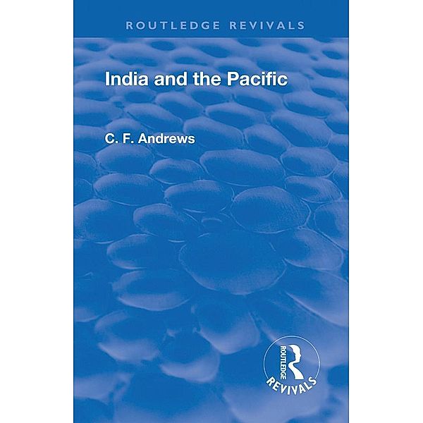 Revival: India and the Pacific (1937), C. F. Andrews
