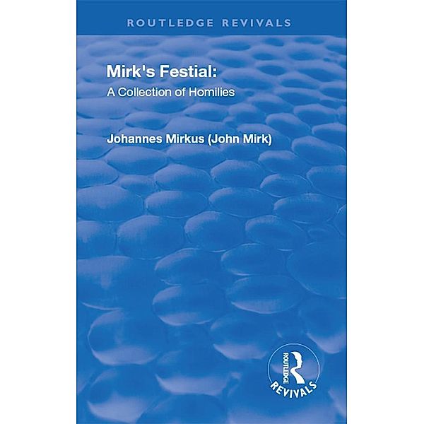 Revival: Mirk's Festival: A Collection of Homilies (1905), John Mirk