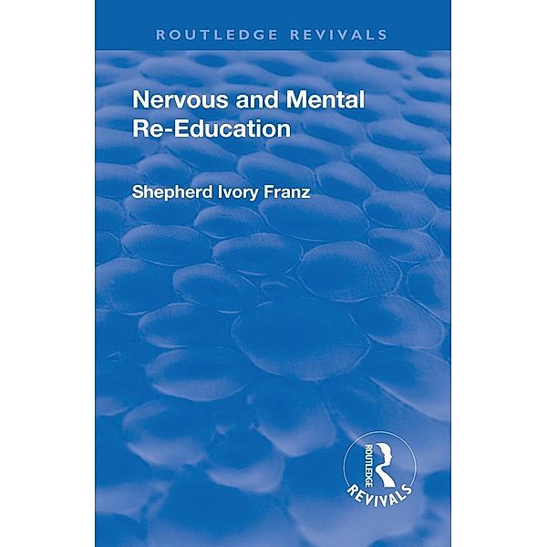 Revival: Nervous and Mental Re-Education (1924), Shepherd Ivory Franz