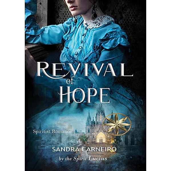 Revival of Hope, Sandra Carneiro, By the Spirit Lucius, Jose Antonio Ortega Medina