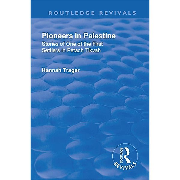 Revival: Pioneers in Palestine (1923), Hannah Trager
