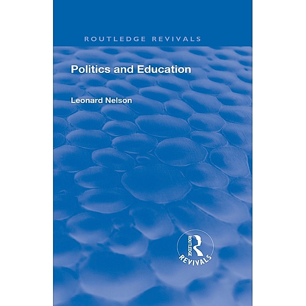 Revival: Politics and Education (1928), Leonard Nelson