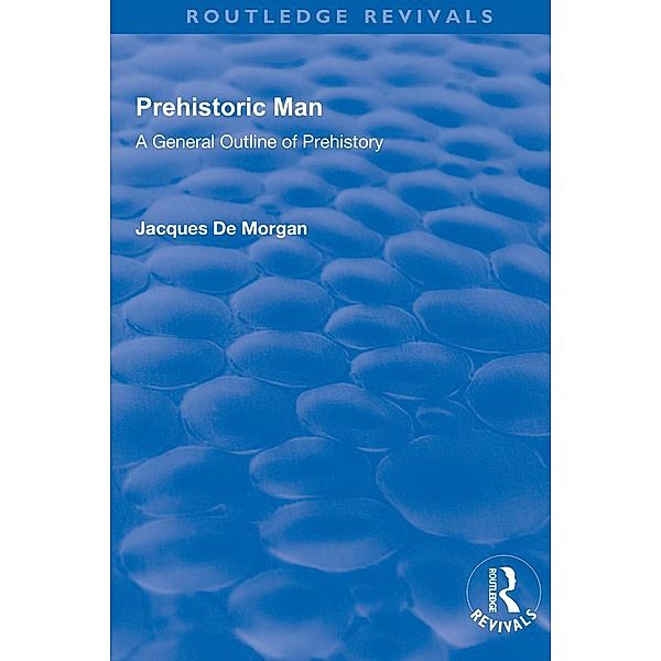 Revival: Prehistoric Man (1924), Jacques De Morgan