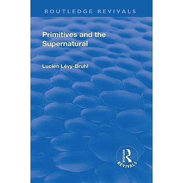 Revival: Primitives and the Supernatural (1936), Lucien Lecy-Bruhl