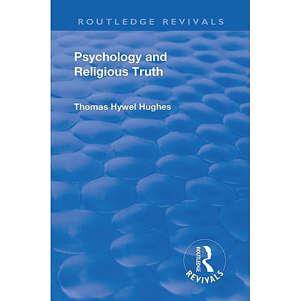 Revival: Psychology and Religious Truth (1942), Thomas Hywel Hughes