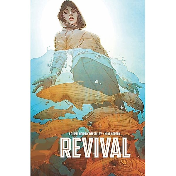 Revival: Revival 5: Steigende Fluten, Tim Seeley