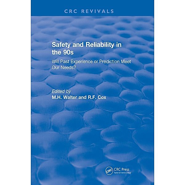 Revival: Safety and Reliability in the 90s (1990), M. H. Walter, R. F. Cox